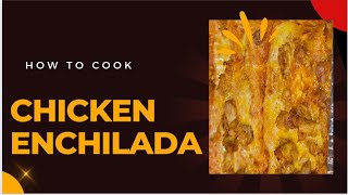 Chicken Enchilada Mexican food Best Enchilada Easy Chicken Enchiladas [upl. by Earezed]