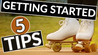 Roller Skating For Beginners  Top 5 Tips You Need To Get Started [upl. by Yeslaehc94]