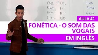 FONÃ‰TICA  O SOM DAS VOGAIS EM INGLÃŠS  AULA 42 PARA INICIANTES  PROFESSOR KENNY [upl. by Dloreg]