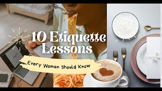 Top 10 Etiquette Lessons for Women Succeed in Dating amp Career [upl. by Zoilla]