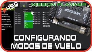 Configurar modos de vuelo APM 2628 en Mission Planner para cualquier drone  Parte 8 [upl. by Jak]