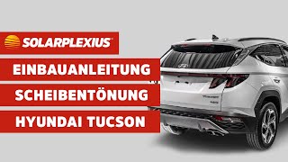 Solarplexius Auto Sonnenschutz ohne Folie für den Hyundai Tucson Tönen Sie ihre Scheiben selbst [upl. by Irvine]