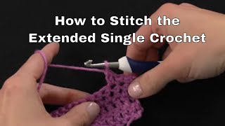 How to Stitch the Extended Single Crochet  an Annies Tutorial [upl. by Helgeson844]