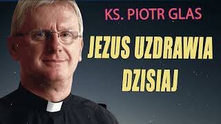 Jezus uzdrawia dzisiaj  o posłudze egzorcyzmów i modlitwie uwolnienia  ks Piotr Glas egzorcysta [upl. by Atalee]