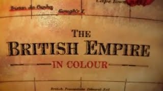 The British Empire in Colour 13 Part 1 [upl. by Anifur]