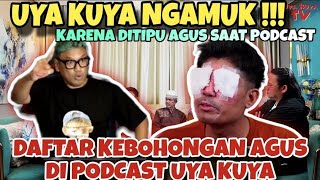 UYA KUYA NGAMUK KARENA DI TIPU AGUS SAAT PODCAST  AYO BONGKAR KEBOHONGAN AGUS DI PODCAST UYA KUYA [upl. by Burnett]