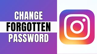 How To Change Forgotten Password On Instagram  Full Guide [upl. by Laehcim199]