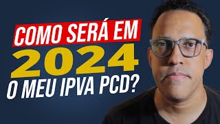 Como vai funcionar a ISENÇÃO do IPVA PCD SP em 2024 [upl. by Rape]