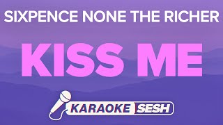 Kiss Me Karaoke  Sixpence None the Richer [upl. by Eilsel]