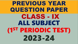 PREVIOUS YEAR QUESTION PAPER  PERIODIC TEST 1 202324  ALL SUBJECT  CLASS 9 dav [upl. by Pagas]