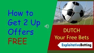 How to Get 2 Up Bookmakers Offers FREE [upl. by Eznyl]