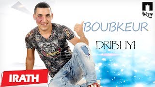 BOUBEKEUR  Dribliyi  Official Audio [upl. by Caitlin]