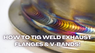 Tig Welding Stainless Steel Exhaust Flanges and Vbands Custom Exhaust Fabrication [upl. by Urd]