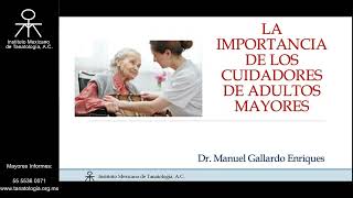 Conferencia quotLa importancia de los cuidadores de adultos mayoresquot  Dr Manuel Gallardo [upl. by Lecrad]