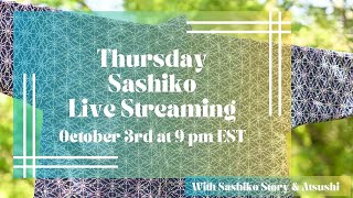 Thursday Sashiko Live Streaming  October 3rd at 900 pm EST 英語での定期刺し子配信です。 [upl. by Aneral]