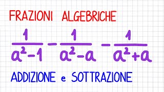 FRAZIONI ALGEBRICHE  addizione e sottrazione  FA25 [upl. by Nadnarb]