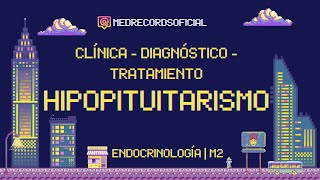 HIPOPITUITARISMO  ENDOCRINOLOGÍA  Clínica Clasificación Diagnóstico Tratamiento [upl. by Darrey]