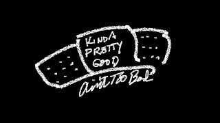 New song PROMO Kind of Pretty Good Ain’t Too Bad…DrMVideo38 [upl. by Paolina]