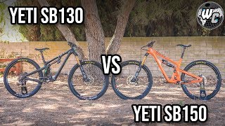 Yeti Cycles SB130 vs SB150  Is There Really a Difference [upl. by Banks]