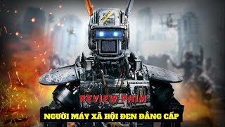 REVIEW PHIM SIÊU CHAPPIE  CHAPPIE  CÀ REVIEW [upl. by Just]