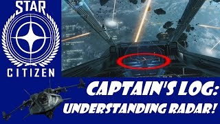 Star Citizen Captains Log  Understanding Your Radar [upl. by Elocyn]