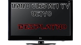 Kako gledati TV Uzivo  Besplatno [upl. by Hime]