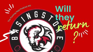 The Pucking Mad Podcast 11  my Basingstoke Bison ramble [upl. by Ulphi]