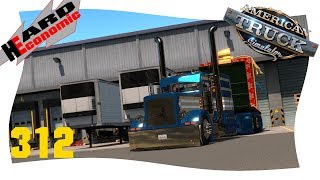 Hard Economic Don  312  Man beachte die gelben Schilder American Truck Simulator [upl. by Aenitsirhc]