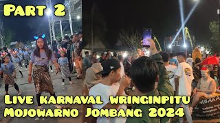 LIVE KARNAVAL WRINGINPITU MOJOWARNO JOMBANG 2024  PART 2 [upl. by Yaner238]