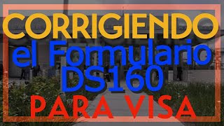 ¿Cómo corregir o actualizar el Formulario DS 160 para Visa de Estados Unidos visaamericana [upl. by Notsreik]