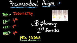 IODOMETRY  PHARMACEUTICAL ANALYSIS  B PHARMACY 1ST SEMESTER ✅ 2024 [upl. by Elaen483]