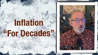 Inflation “For Decades” [upl. by Dwight106]