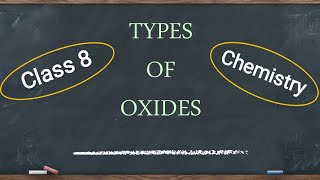 ICSE Class 8 Chemistry  Chapter Chemical Reactions  Types of oxides [upl. by Yereffej]