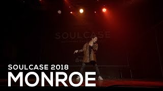 MONROE Solo Showcase  SOULCASE 2018 [upl. by Greenes936]