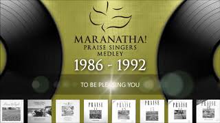 Maranatha Praise Medley 1986  1992 [upl. by Warren]