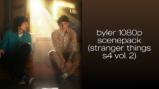 byler 1080p scenepack  stranger things s4 vol 2 [upl. by Aubarta]