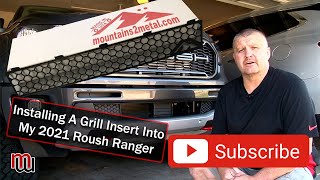 Installing a Mountains2Metal Grill Insert On My 2021 Roush Ranger [upl. by Bourne]