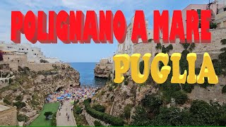 POLIGNANO A MARE PUGLIA [upl. by Costanzia811]