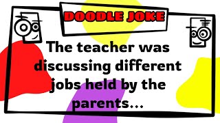 DOODLE JOKE OF THE DAY The teacher was discussing different jobs held [upl. by Yrennalf668]