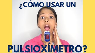 ¿CÓMO USAR UN PULSIOXÍMETRO [upl. by Olemrac262]