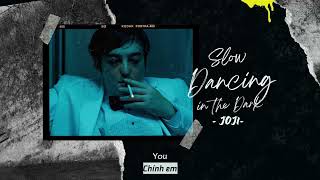 Vietsub  Slow Dancing In The Dark  Joji  Lyrics Video [upl. by Gawain659]