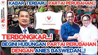 TERBONGKAR BEGINI HUBUNGAN ANIES BASWEDAN DENGAN PARTAI PERUBAHAN  KLARIFIKASI PANITIA [upl. by Burnie218]