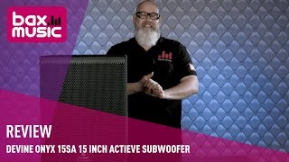 Devine Onyx 15SA 15 inch Actieve Subwoofer Review  Bax Music [upl. by Idell582]