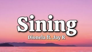 Sining  Dionela ft Jay R Lyrics [upl. by Uhsoj502]