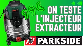 TEST Injecteur extracteur Parkside de chez LIDL à 99€ SEULEMENT [upl. by Limoli617]