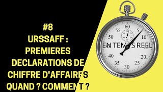 MICROENTREPRISE  8 URSSAF  PREMIERES DECLARATIONS DE CA QUAND  ET COMMENT [upl. by Liamsi379]