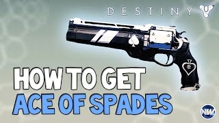 Destiny How to Get Ace of Spades Exotic Hand Cannon Hunter Exclusive Exotic [upl. by Hidie594]