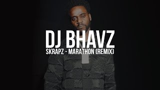 Skrapz  Marathon Remix  DJ Bhavz [upl. by Etnom]