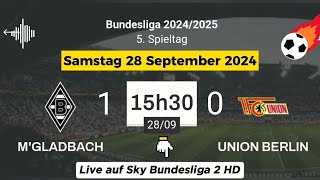 BUNDESLIGA  Mgladbach 1  0 Union Berlin live auf Sky Bundesliga 2 HD  28092024 um 1530 Uhr [upl. by Einon]