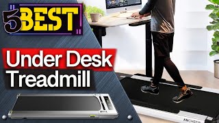 ✅ TOP 5 Best UnderDesk Treadmills  Today’s Top Picks [upl. by Hubbard]